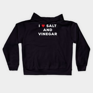 I Love Salt And Vinegar Kids Hoodie